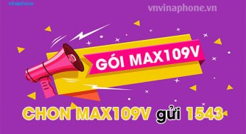 Gói MAX109V VinaPhone Cách Đăng Ký Chi Tiết 4G Vina Tháng