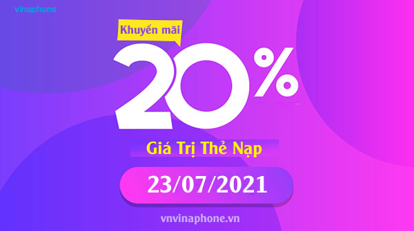 vinaphone-khuyen-mai-20%-nap-the-ngay-23-07-2021