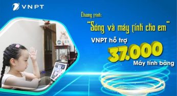 VNPT Hỗ Trợ 37.000 Máy Tính Bảng Trong “Sóng Và Máy Tính Cho Em”
