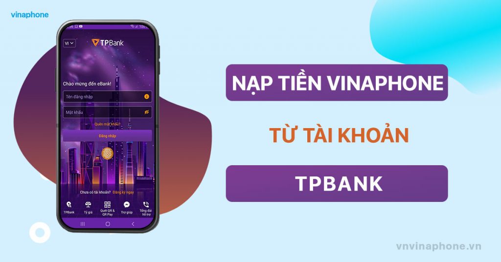 nap-tien-dien-thoai-vinaphone-qua-app-tpbank