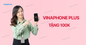 VinaPhone Plus tặng 100k