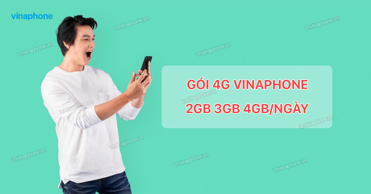gói cước 4G VinaPhone 2GB 3GB 4GB/ngày