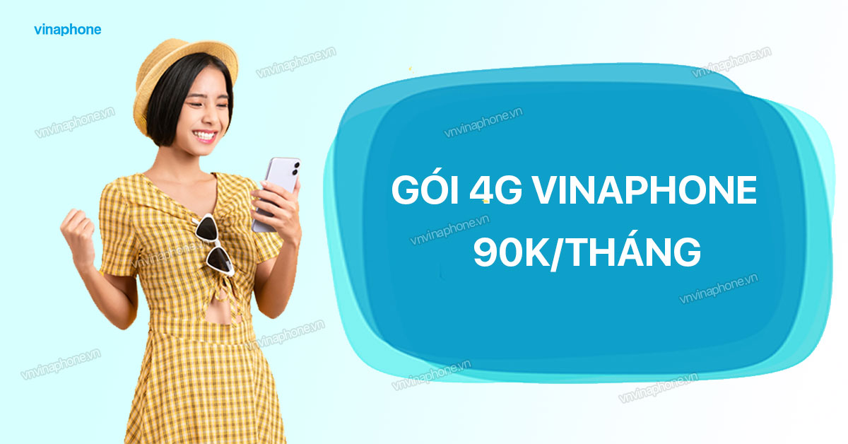 gói 4G VinaPhone 90k