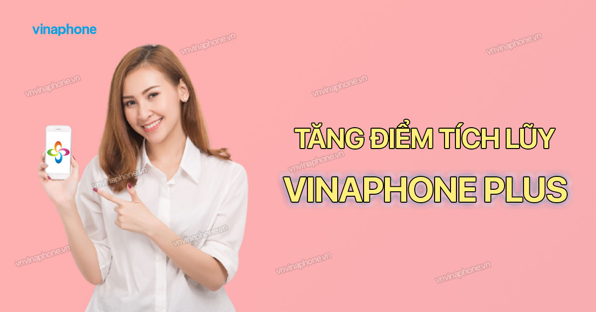 cách tăng điểm VinaPhone Plus