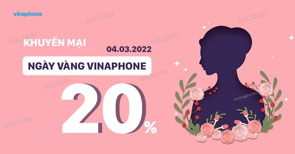VinaPhone khuyến mại nạp thẻ 04/03/2022