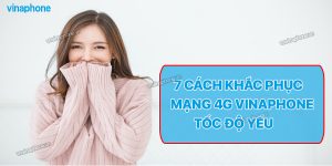 mang-4g-vinaphnoe-yeu-7-cach-khac-phuc
