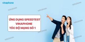 ung-dung-speedtest-mang-vinaphone-toc-do-mang-so-1-viet-nam