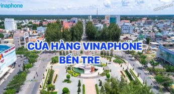 12 Cửa Hàng VinaPhone Bến Tre Tổng Hợp Chi Tiết