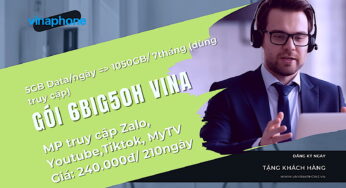 Tham Gia Gói 6BIG50H Vina – Ưu đãi 1050Gb Data/210ngày + MP truy cập Youtube