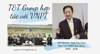 T&T Group Hợp Tác Toàn Diện Với VNPT Giai Đoạn 2022 – 2026