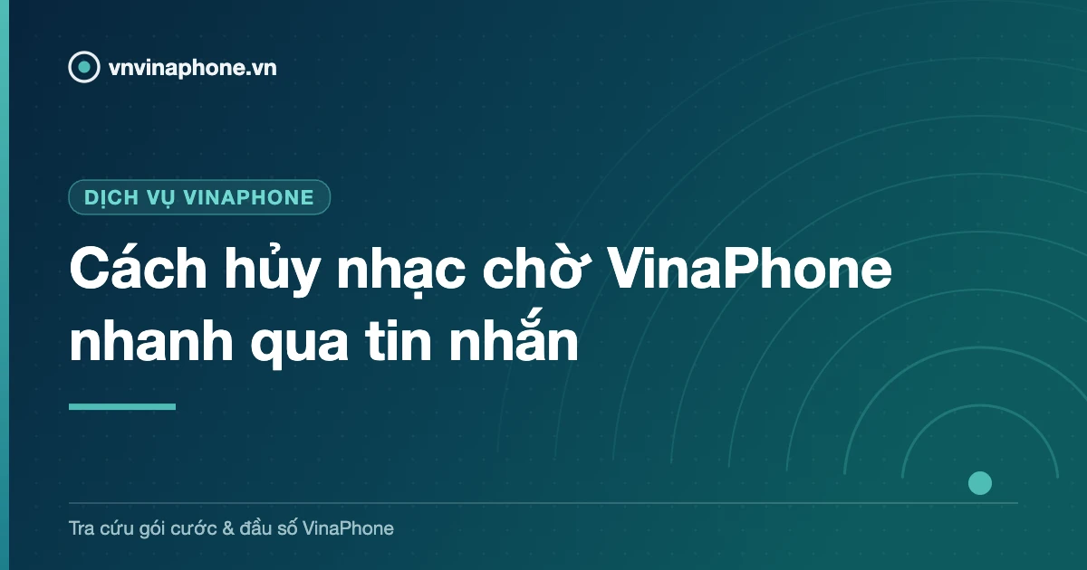 Cách hủy nhạc chờ VinaPhone nhanh qua tin nhắn
