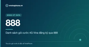 Danh sách gói cước 4G Vina đăng ký qua 888 - 888