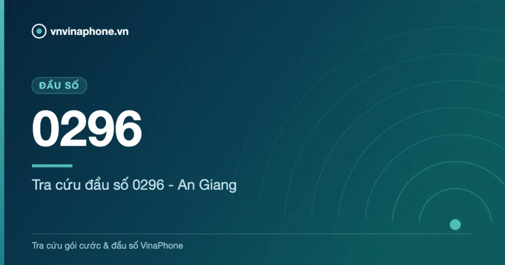Tra cứu đầu số 0296 - An Giang - 0296