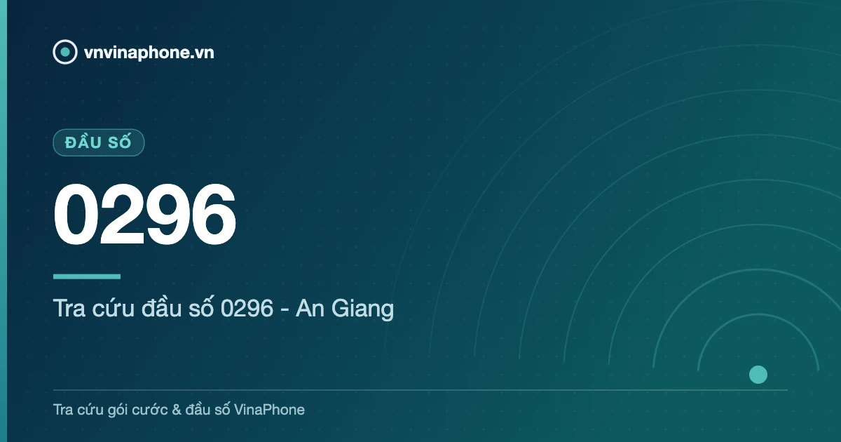 Tra cứu đầu số 0296 - An Giang - 0296