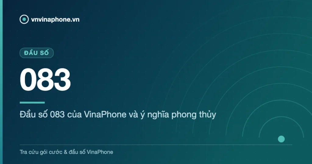 Đầu số 083 của VinaPhone và ý nghĩa phong thủy - 083