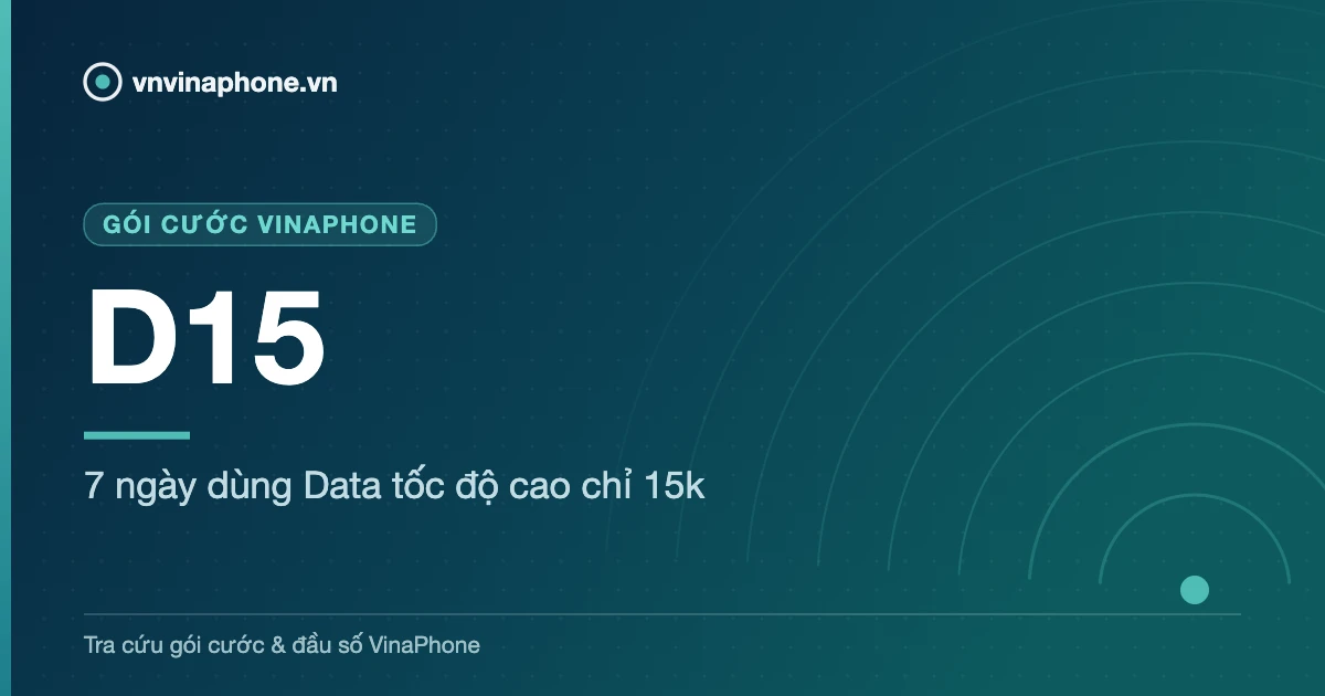 7 ngày dùng Data tốc độ cao chỉ 15k - D15