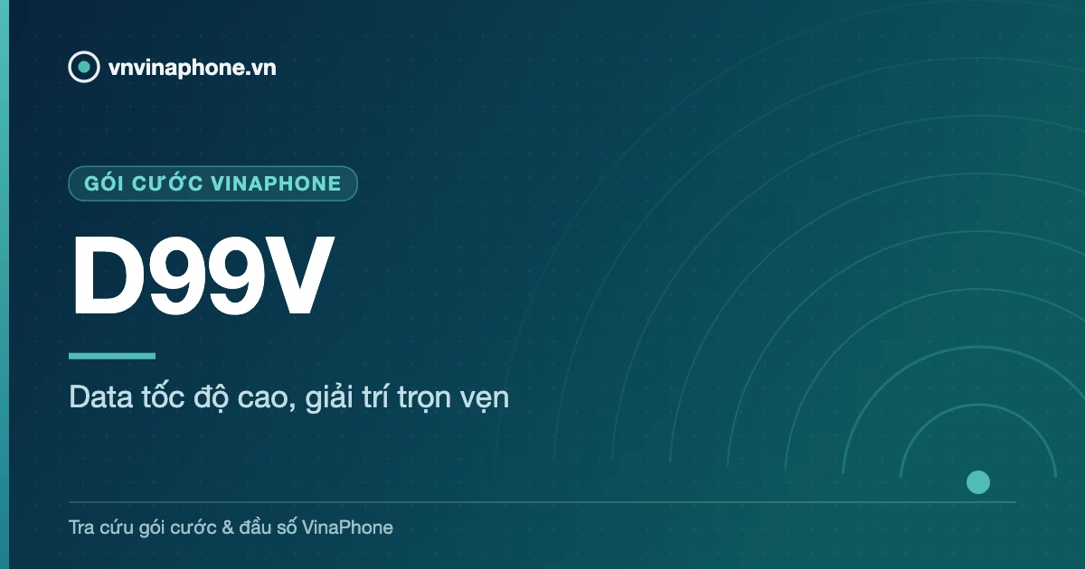 Data tốc độ cao, giải trí trọn vẹn - D99V