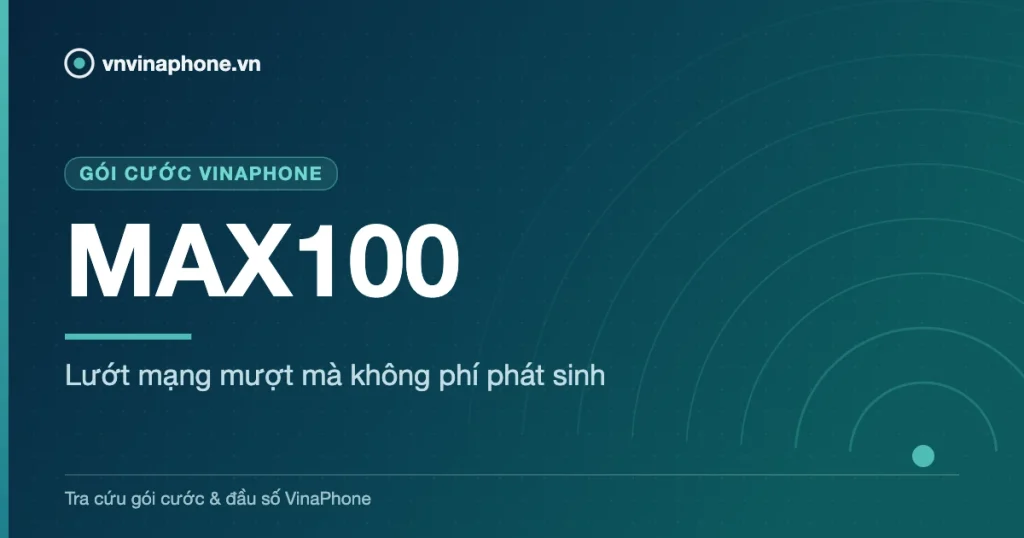 Lướt mạng mượt mà không phí phát sinh - MAX100