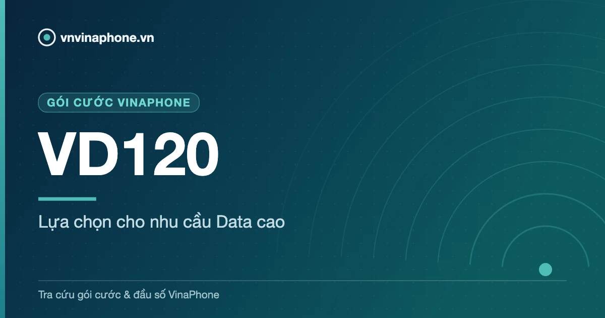 Lựa chọn cho nhu cầu Data cao - VD120