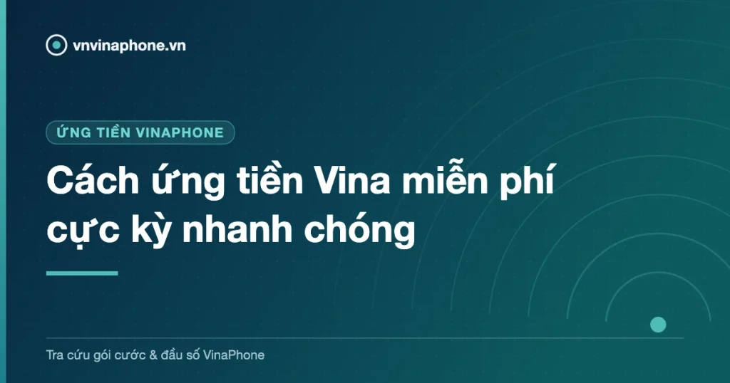 Cách ứng tiền Vina miễn phí cực kỳ nhanh chóng