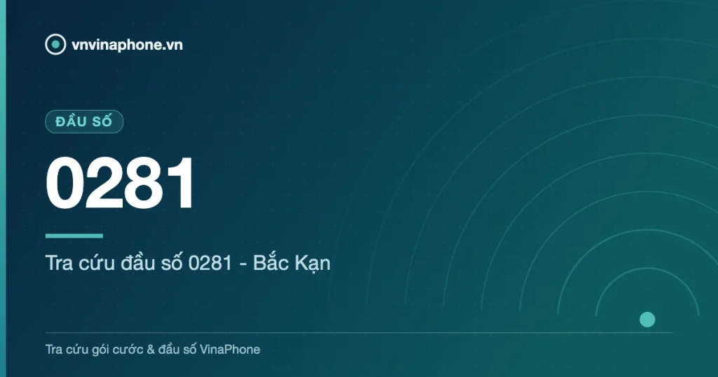Tra cứu đầu số 0281 - Bắc Kạn - 0281