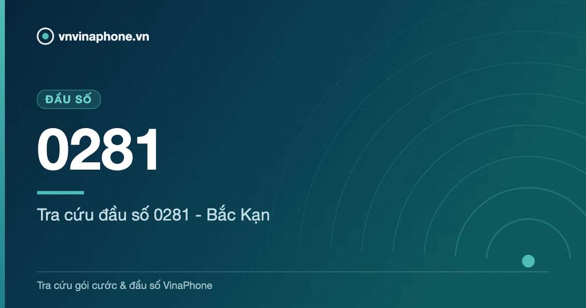 Tra cứu đầu số 0281 - Bắc Kạn - 0281