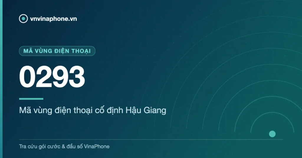 Mã vùng điện thoại cố định Hậu Giang - 0293