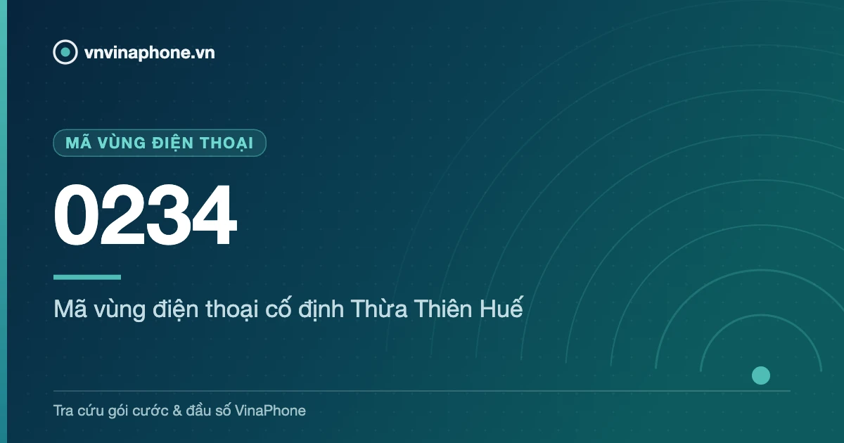 Mã vùng điện thoại cố định Thừa Thiên Huế - 0234
