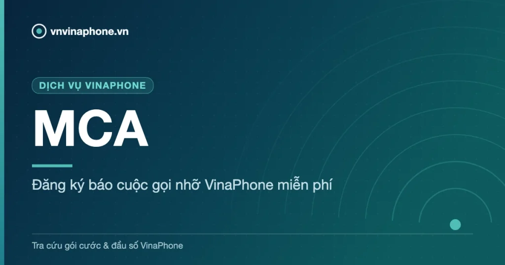 Đăng ký báo cuộc gọi nhỡ VinaPhone miễn phí - MCA