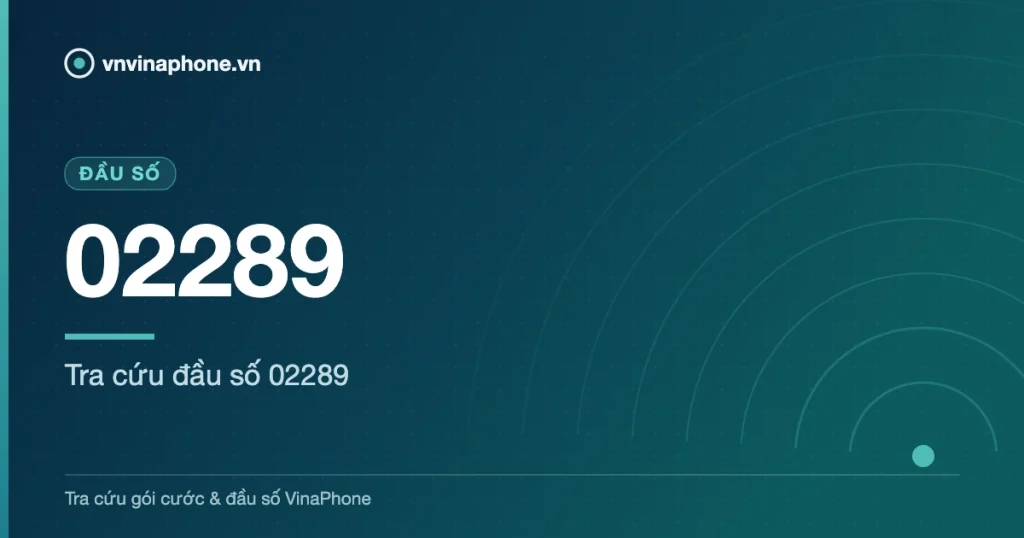 Tra cứu đầu số 02289 - 02289