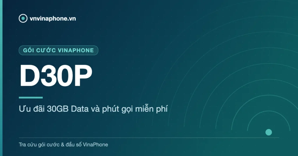 Ưu đãi 30GB Data và phút gọi miễn phí - D30P