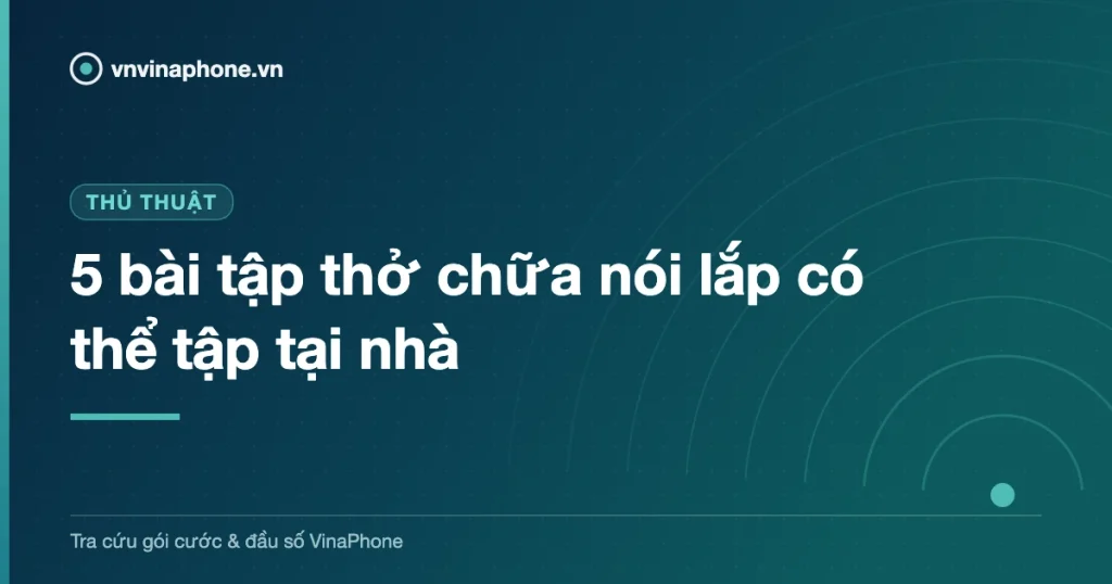 5 bài tập thở chữa nói lắp có thể tập tại nhà