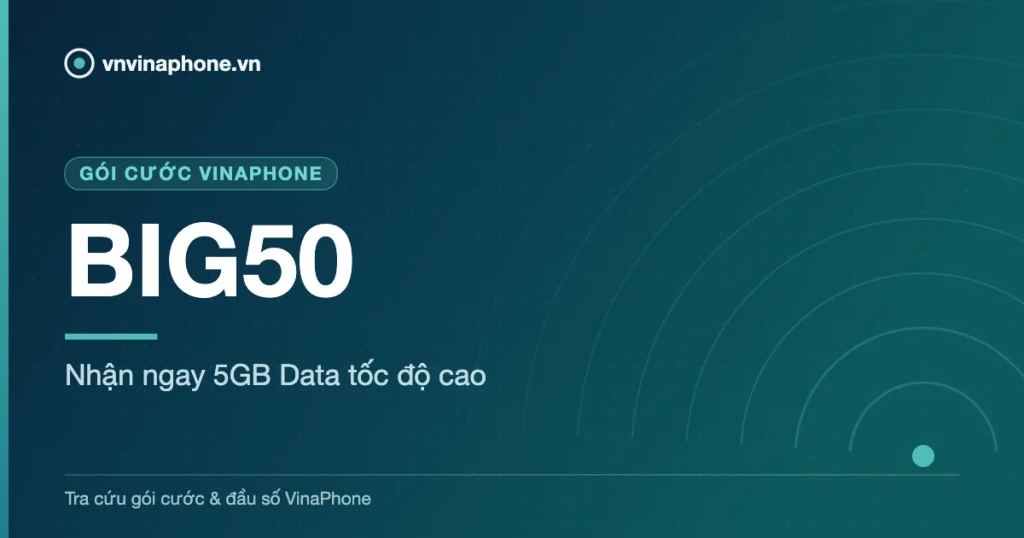 Nhận ngay 5GB Data tốc độ cao - BIG50