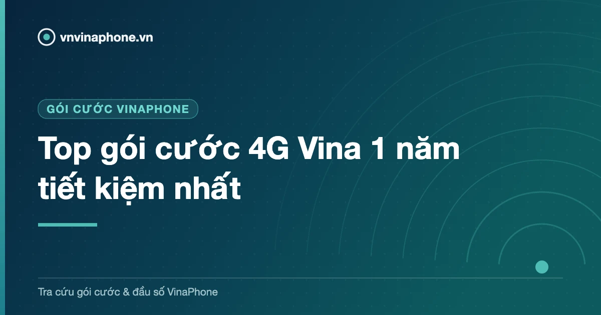 Top gói cước 4G Vina 1 năm tiết kiệm nhất