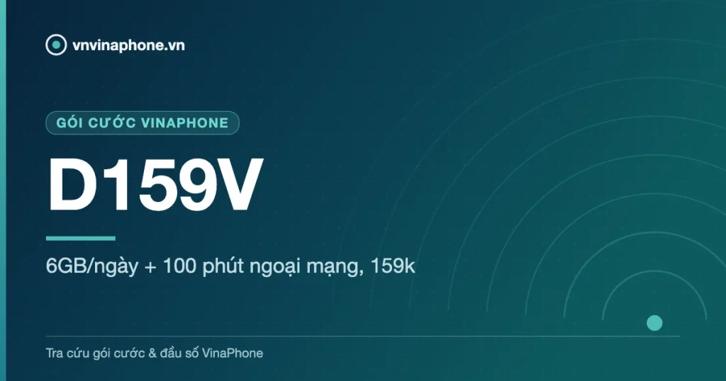 6GB/ngày + 100 phút ngoại mạng, 159k - D159V