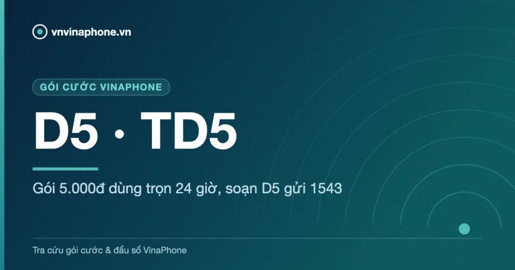 Gói 5.000đ dùng trọn 24 giờ, soạn D5 gửi 1543 - D5 · TD5