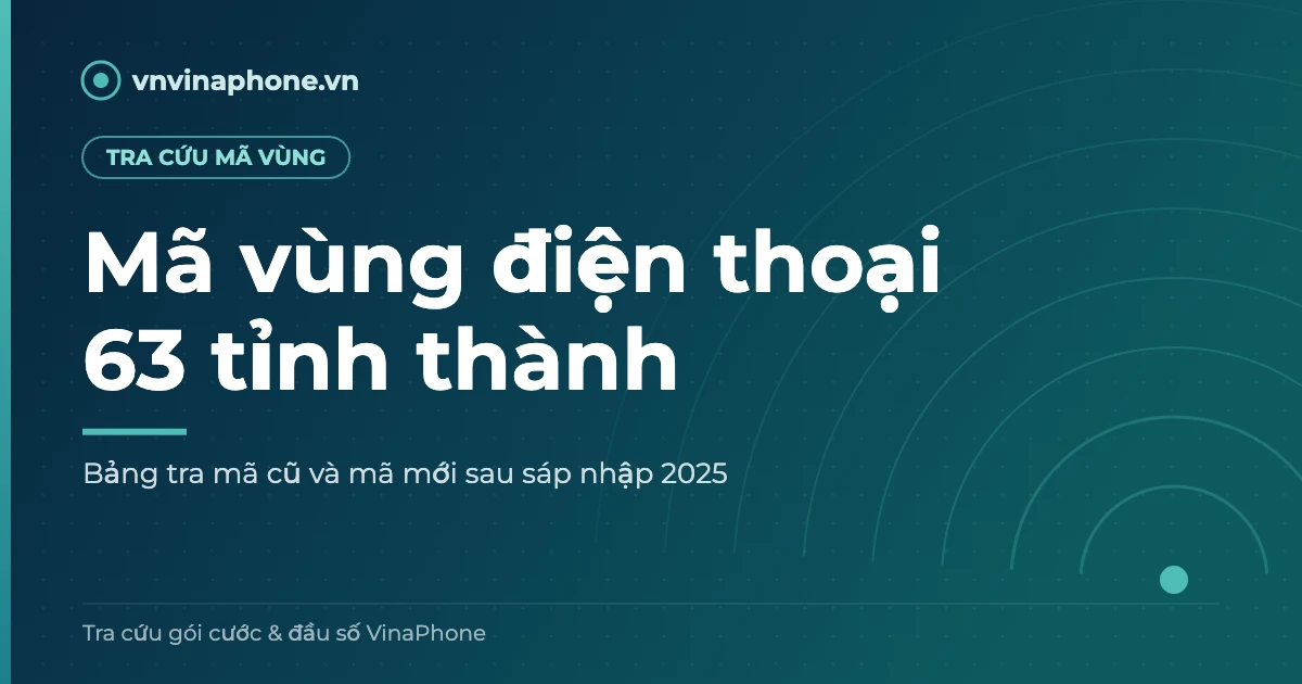 Bảng mã vùng điện thoại cố định 63 tỉnh thành Việt Nam