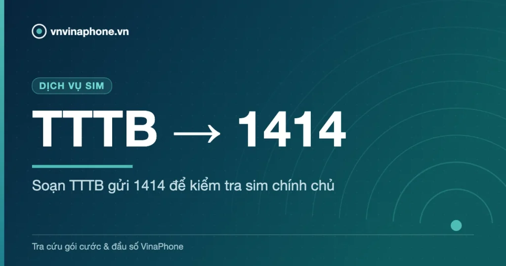 Soạn TTTB gửi 1414 để kiểm tra sim chính chủ - TTTB → 1414